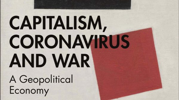 Capitalism Coronavirus War Geopolitical Economy Radhika Desai