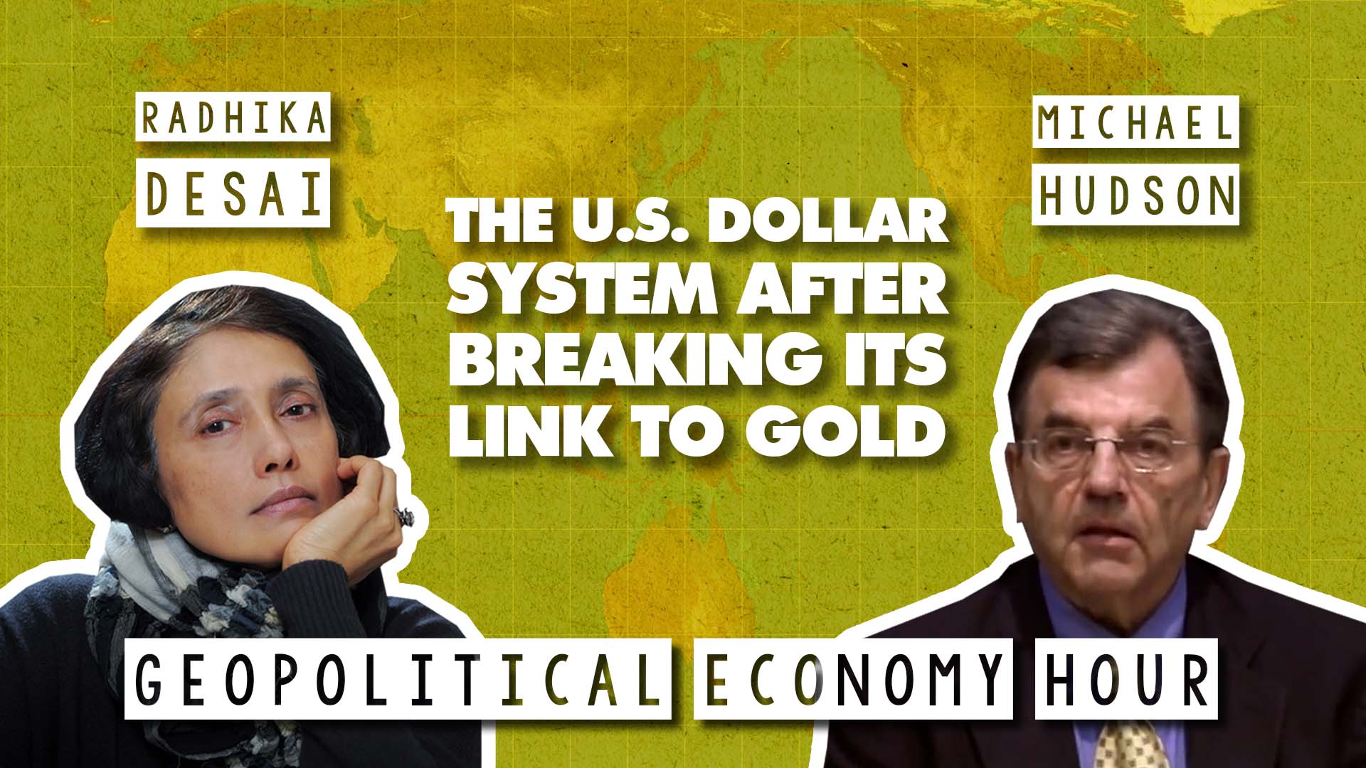 Radhika Desai Michael Hudson dollar system gold