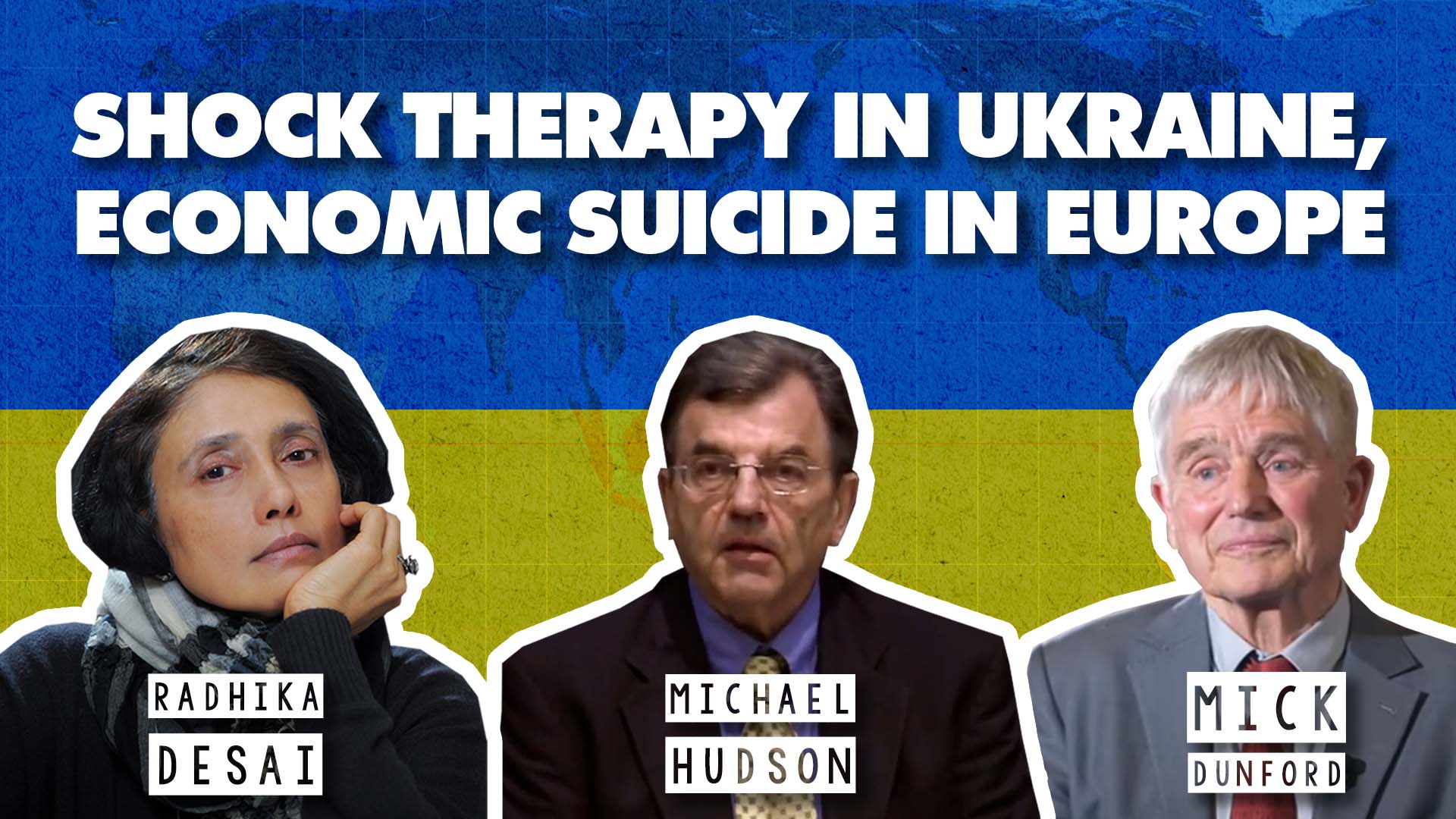 Ukraine neoliberalism Europe economy Radhika Desai Michael Hudson Mick Dunford